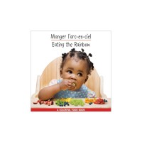 Eating The Rainbow in French & English (board book)